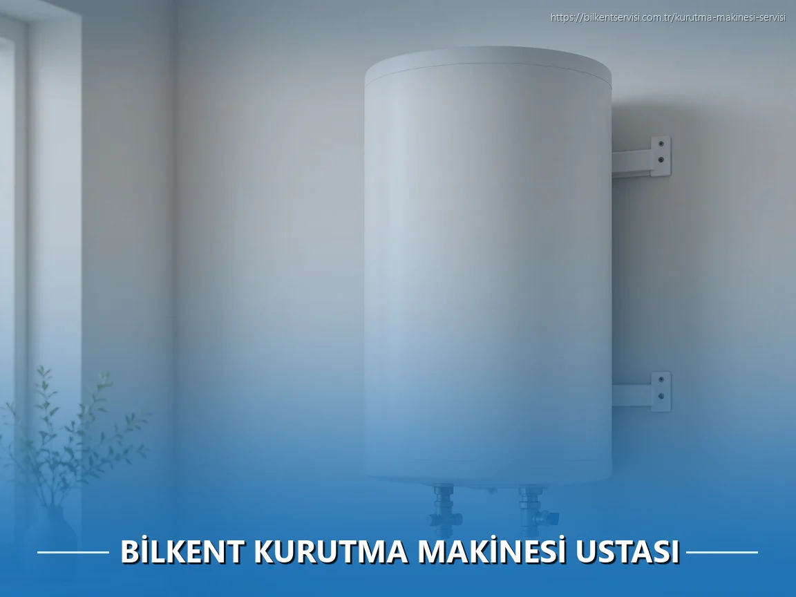 Bilkent Kurutma Makinesi Ustası