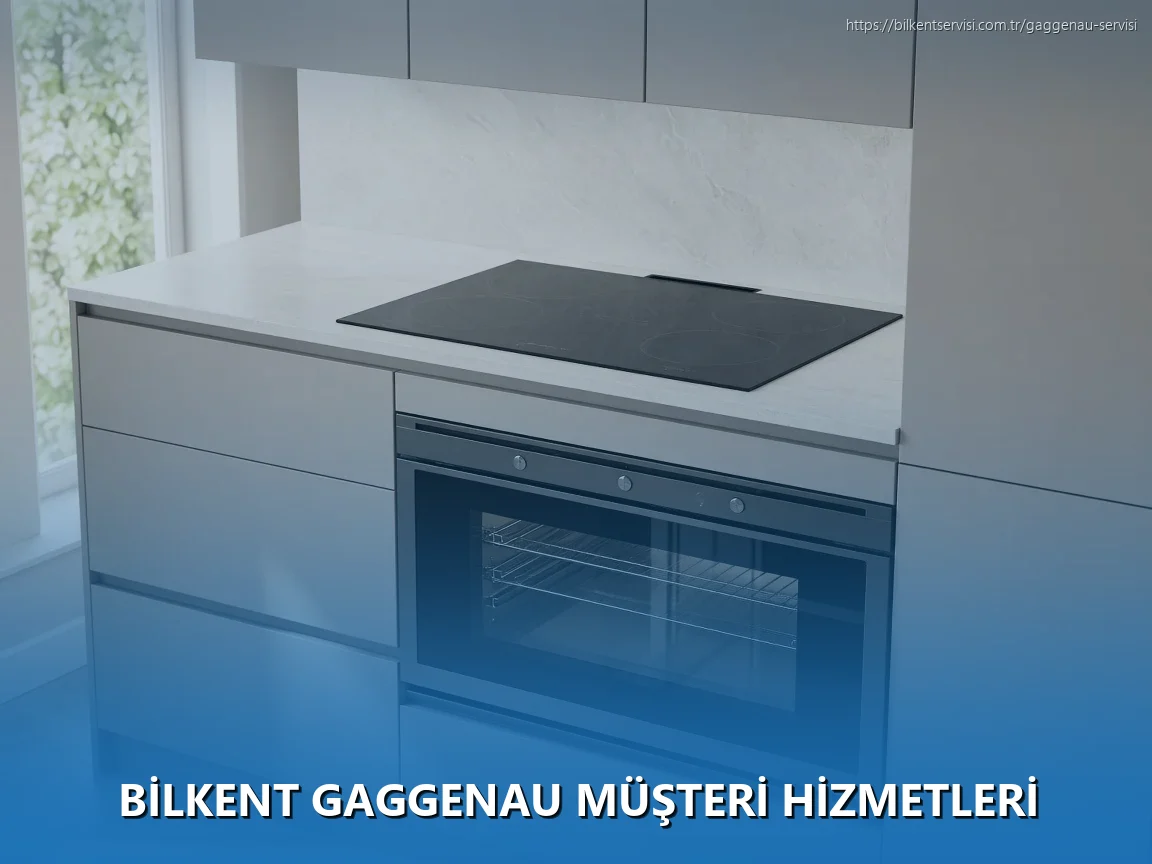 Bilkent Gaggenau Müşteri Hizmetleri